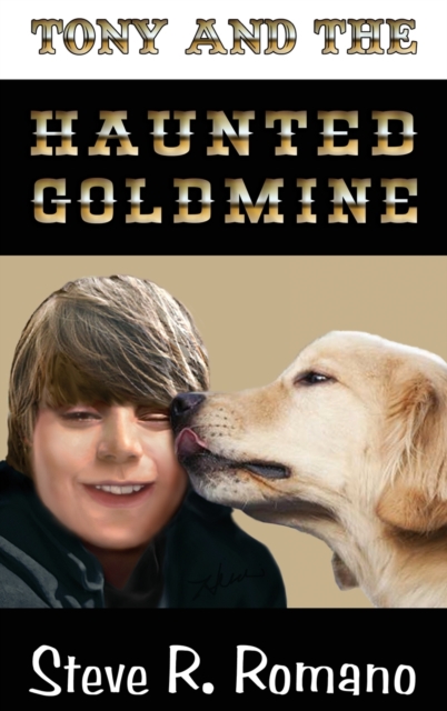 Tony and the Haunted Goldmine, Hardback Book