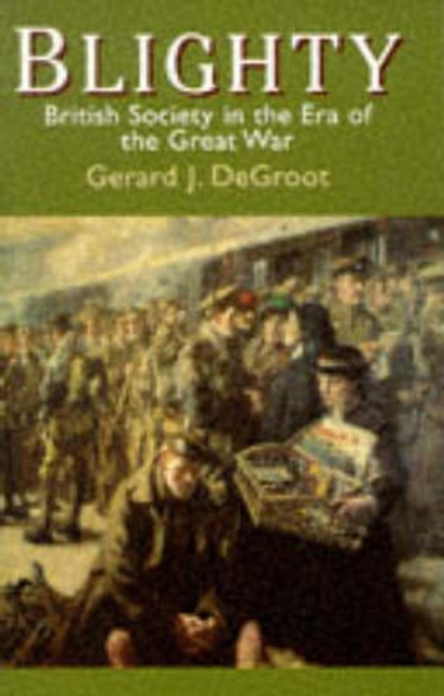 Blighty : British Society in the Era of the Great War, Paperback / softback Book