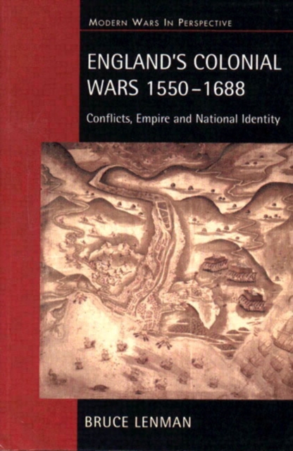 England's Colonial Wars 1550-1688 : Conflicts, Empire and National Identity, Paperback / softback Book