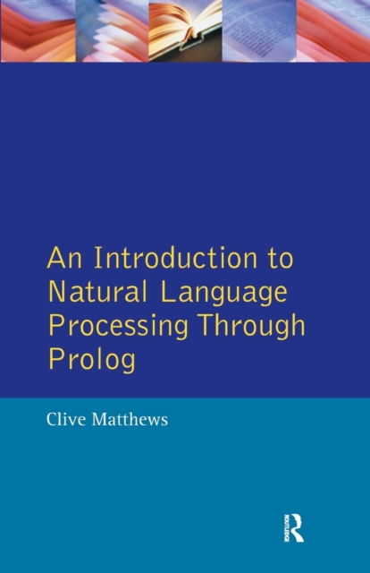 An Introduction to Natural Language Processing Through Prolog, Paperback / softback Book