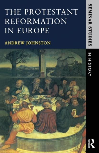 The Protestant Reformation in Europe, Paperback / softback Book