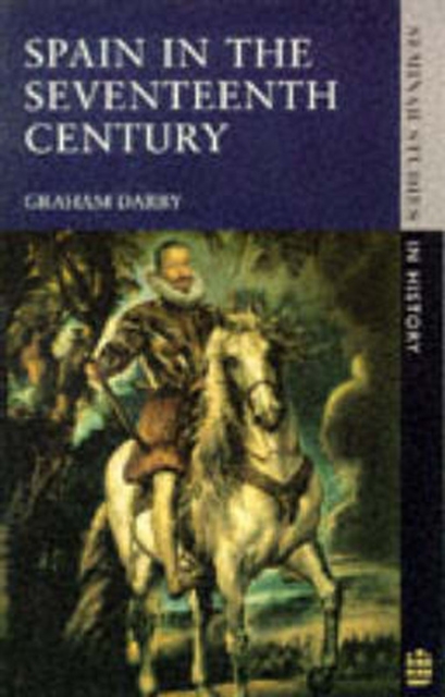 Spain in the Seventeenth Century, Paperback / softback Book