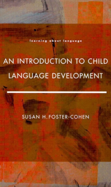 An Introduction to Child Language Development, Paperback / softback Book