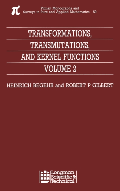 Transformations, Transmutations, and Kernel Functions, Volume II, Hardback Book