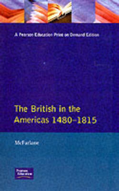 British in the Americas 1480-1815, The, Paperback / softback Book