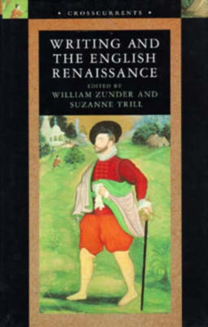 Writing and the English Renaissance, Paperback / softback Book