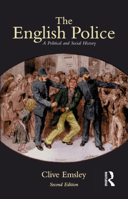 The English Police : A Political and Social History, Paperback / softback Book