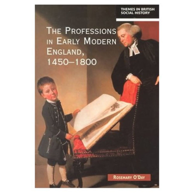 The Professions in Early Modern England, 1450-1800 : Servants of the Commonweal, Paperback / softback Book