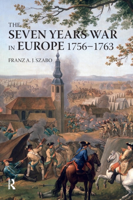 The Seven Years War in Europe : 1756-1763, Paperback / softback Book