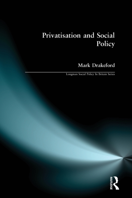 Social Policy and Privatisation, Paperback / softback Book