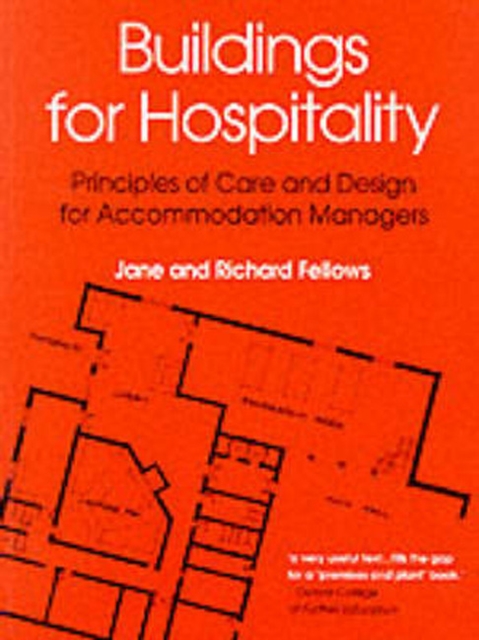 Buildings for Hospitality : Principles of Care and Design for Accommodation Managers, Paperback / softback Book