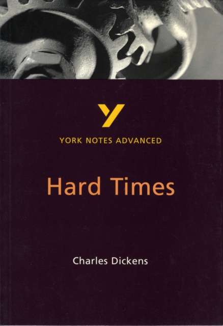 Hard Times: York Notes Advanced everything you need to catch up, study and prepare for and 2023 and 2024 exams and assessments, Paperback / softback Book