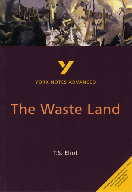 The Waste Land: York Notes Advanced everything you need to catch up, study and prepare for and 2023 and 2024 exams and assessments, Paperback / softback Book