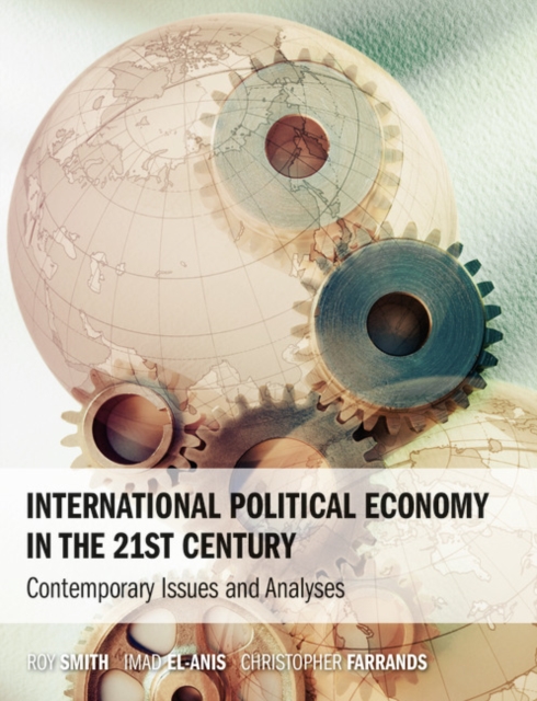 International Political Economy in the 21st Century : Contemporary Issues and Analyses, Paperback Book