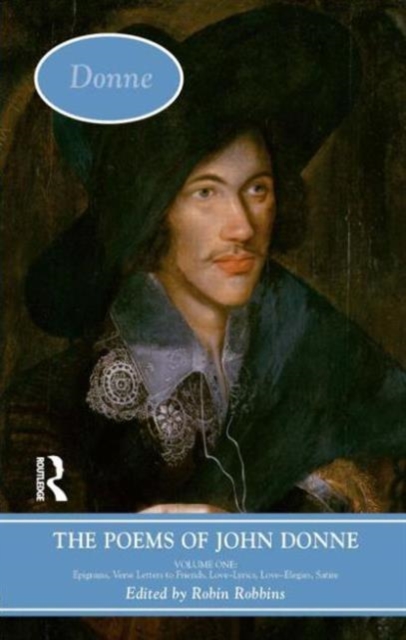 The Poems of John Donne: Volume One, Hardback Book
