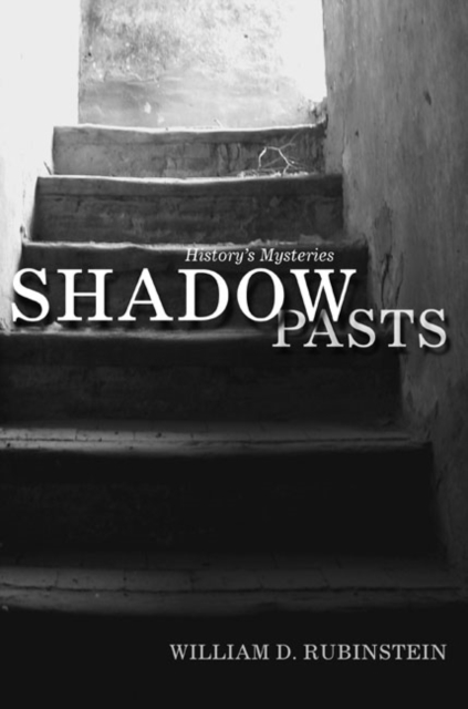 Shadow Pasts : 'Amateur Historians' and History's Mysteries, Paperback / softback Book