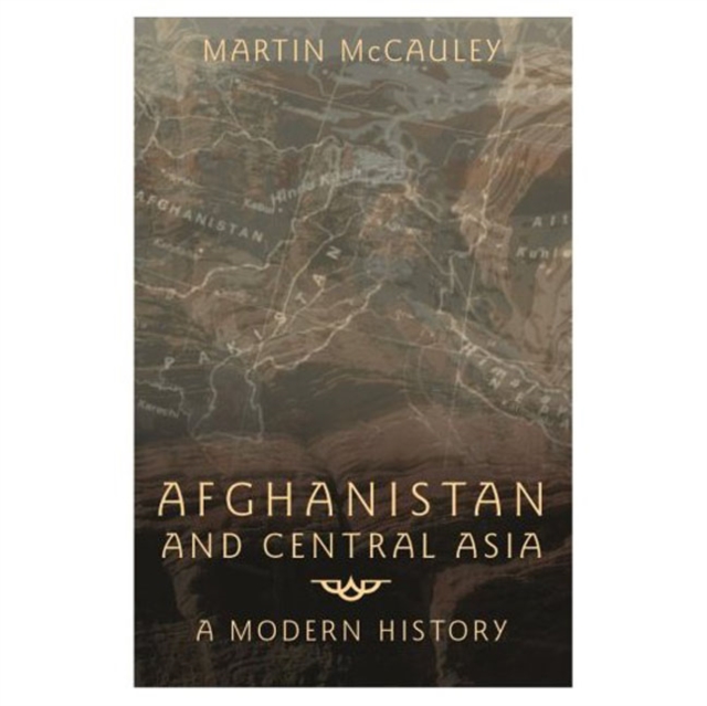 Afghanistan and Central Asia : A Modern History, Paperback / softback Book