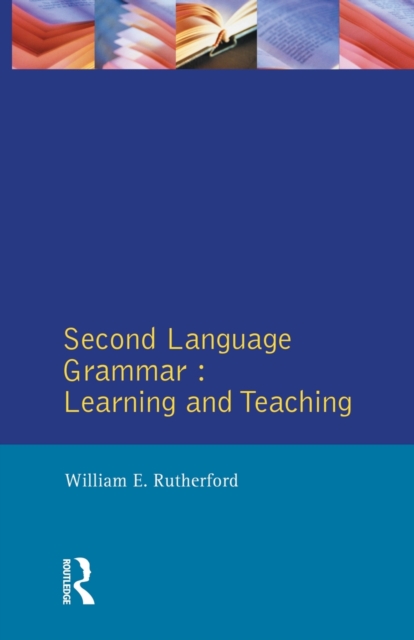 Second Language Grammar: : Learning and Teaching, Paperback / softback Book