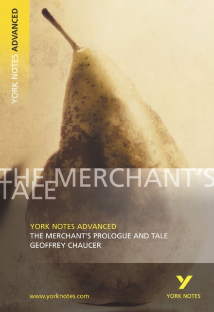 The Merchant's Prologue and Tale: York Notes Advanced everything you need to catch up, study and prepare for and 2023 and 2024 exams and assessments, Paperback / softback Book