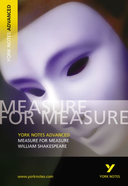 Measure for Measure: York Notes Advanced everything you need to catch up, study and prepare for and 2023 and 2024 exams and assessments, Paperback / softback Book