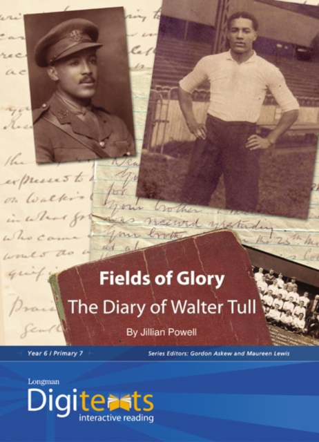Digitexts: Fields of Glory: The Diary of Walter Tull Teacher's Book and CDROM, Mixed media product Book