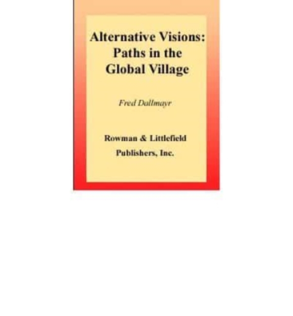 Alternative Visions : Paths in the Global Village, Book Book