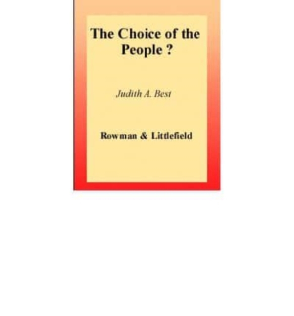 The Choice of the People : Debating the Electoral College, Book Book