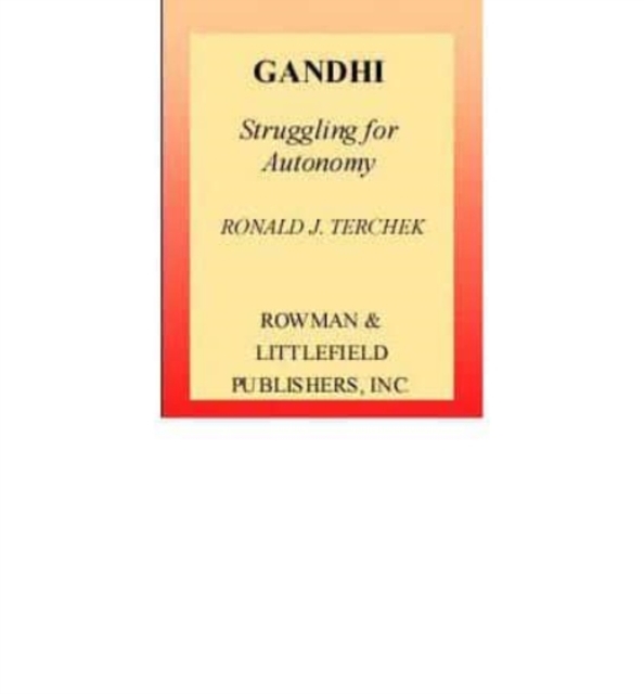 Gandhi : Struggling for Autonomy, Book Book