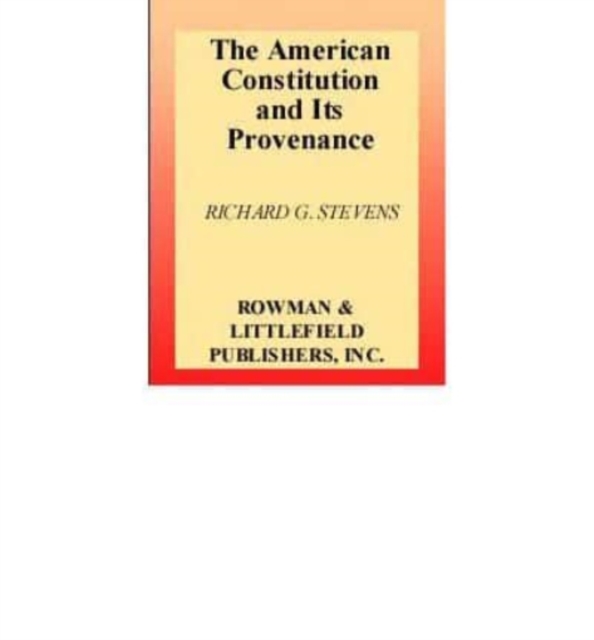 The American Constitution and Its Provenance, Book Book