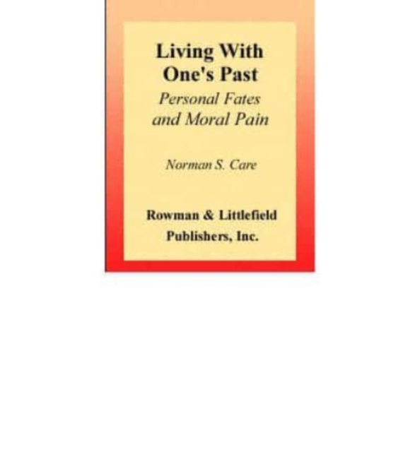 Living with One's Past : Personal Fates and Moral Pain, Book Book