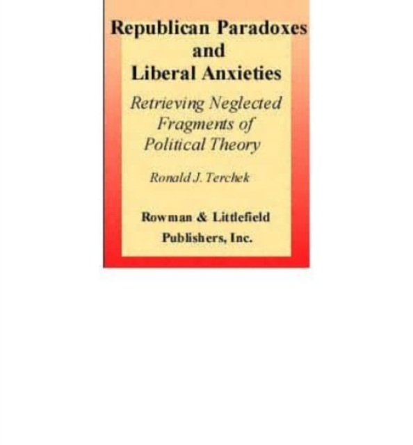 Republican Paradoxes and Liberal Anxieties, Book Book