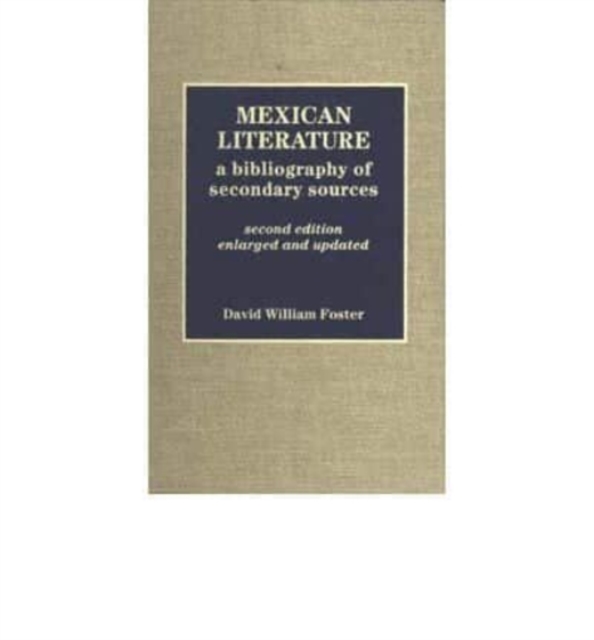 Mexican Literature : A Bibliography of Secondary Sources, Book Book