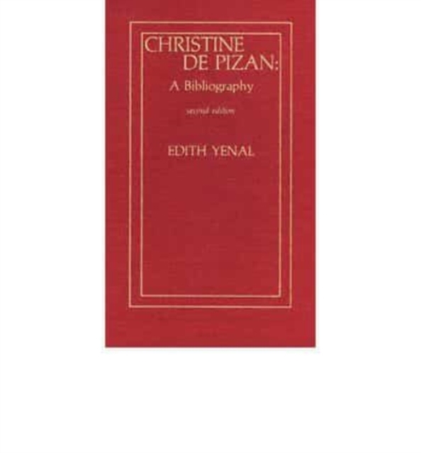 Christine De Pizan : A Bibliography, Book Book