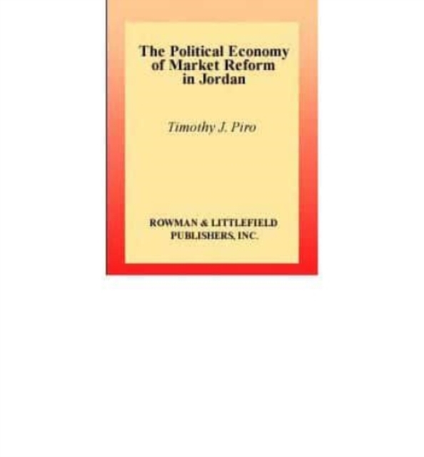 The Political Economy of Market Reform in Jordan, Book Book