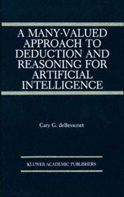 A Many-Valued Approach to Deduction and Reasoning for Artificial Intelligence, PDF eBook