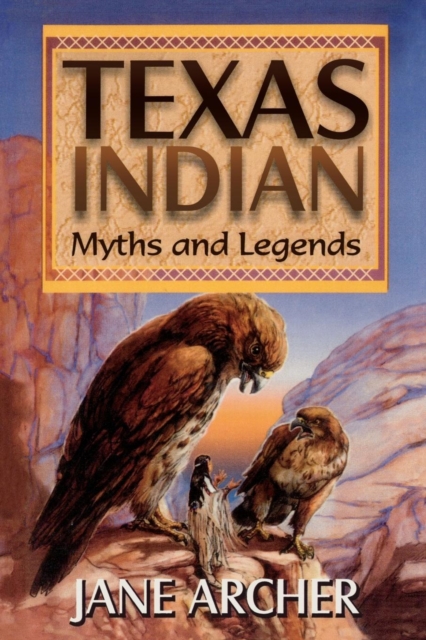 Texas Indian Myths & Legends, EPUB eBook