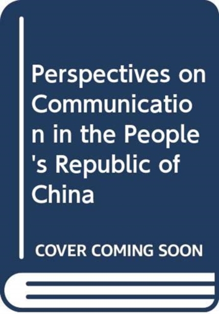 Perspectives on Communication in the People's Republic of China, Book Book