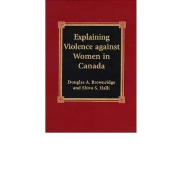 Explaining Violence against Women in Canada, Book Book