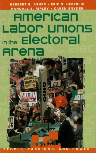 American Labor Unions in the Electoral Arena, EPUB eBook