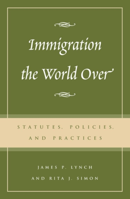 Immigration the World Over : Statutes, Policies, and Practices, EPUB eBook