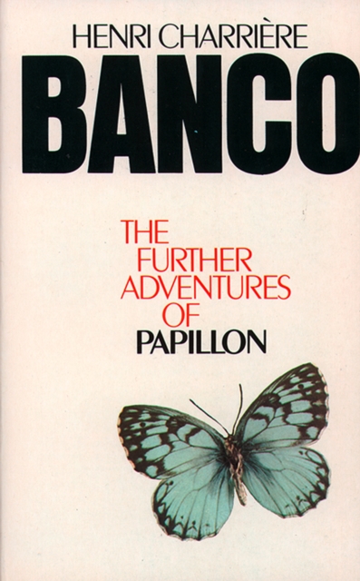 Banco : The Further Adventures of Papillon, Paperback / softback Book