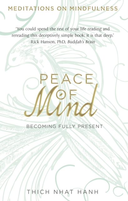 Peace of Mind : learn mindfulness from its original master, Paperback / softback Book