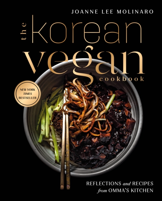 The Korean Vegan Cookbook : Reflections and Recipes from Omma's Kitchen, Hardback Book