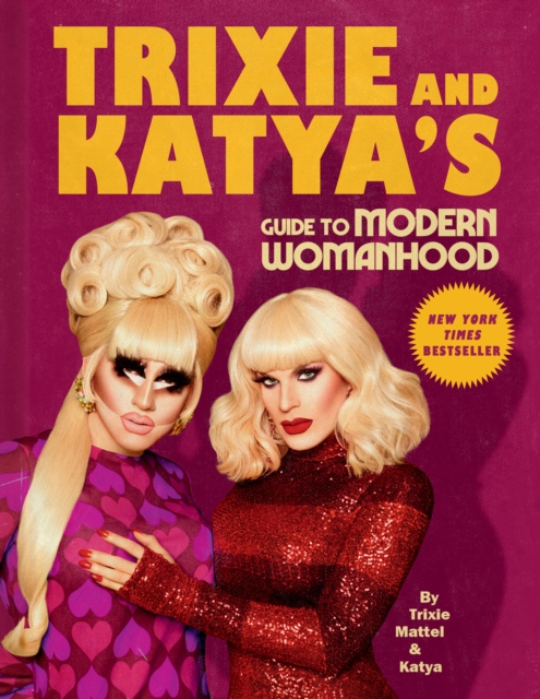 Trixie and Katya's Guide to Modern Womanhood, EPUB eBook