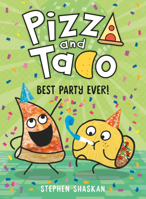 Pizza and Taco : Best Party Ever, Hardback Book