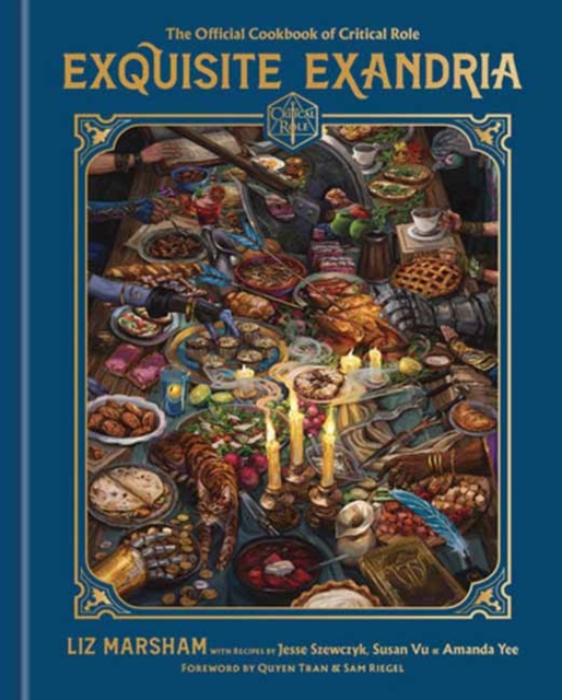 Exquisite Exandria : The Official Cookbook of Critical Role, Hardback Book