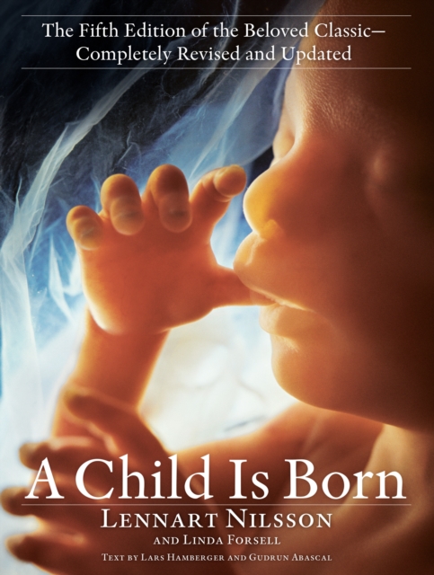 Child Is Born : The fifth edition of the beloved classic--completely revised and updated, Paperback / softback Book