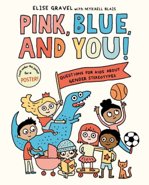 Pink, Blue, and You! : Questions for Kids about Gender Stereotypes, Hardback Book