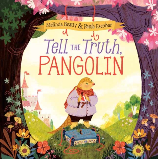 Tell the Truth, Pangolin, Hardback Book