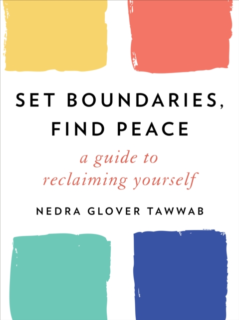 Set Boundaries, Find Peace, EPUB eBook